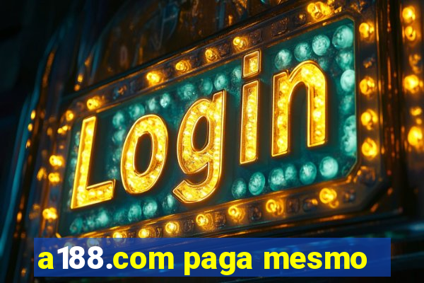 a188.com paga mesmo